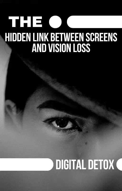 The Hidden Link Between Screens and Vision Loss