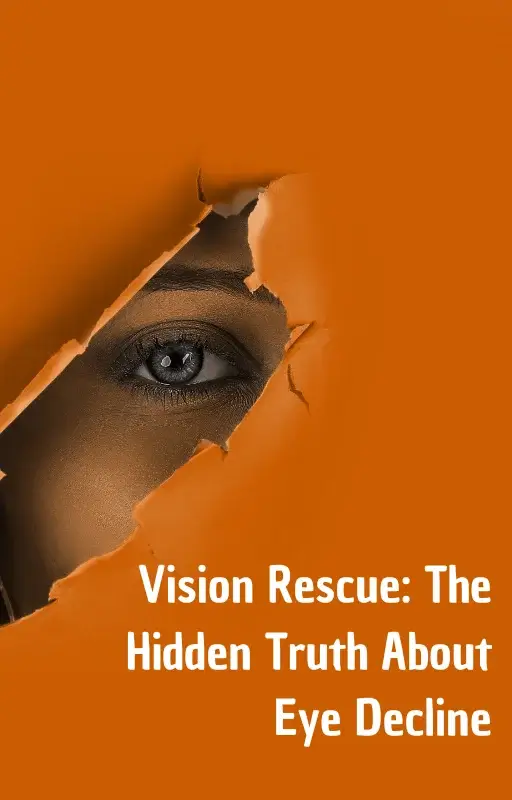 Bonus Book 1 – Vision Rescue: The Hidden Truth About Eye Decline